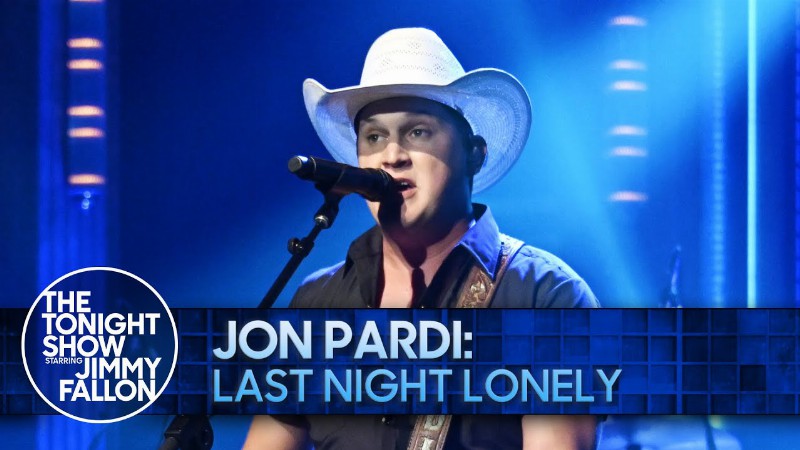Jon Pardi: Last Night Lonely : The Tonight Show Starring Jimmy Fallon